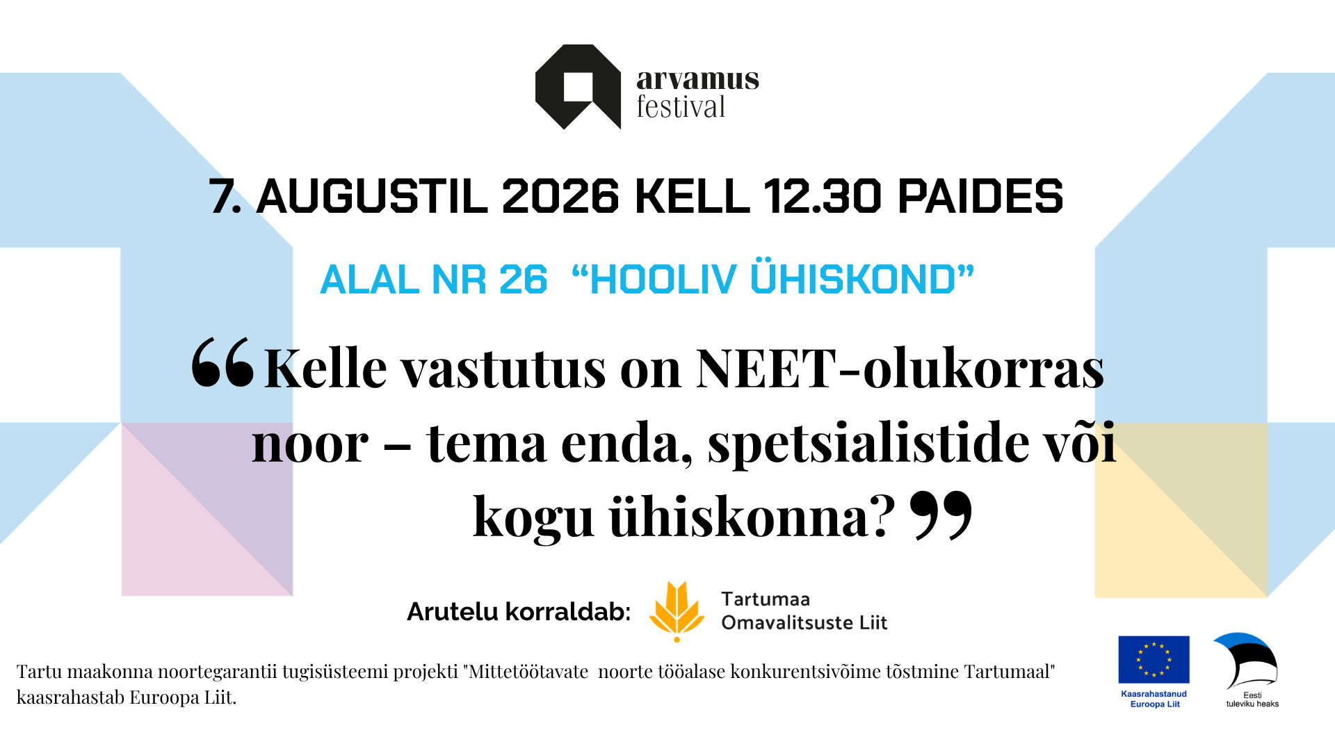 Tänavu korraldame Paide arvamusfestivalil arutelu NEET-olukorras noorte teemal